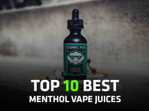 Top 10 Best Menthol Vape Juices