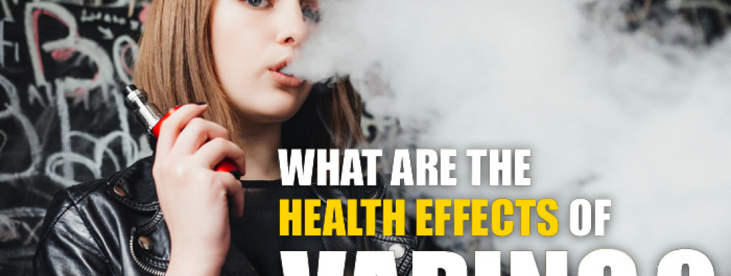 What are the Health Effects of Vaping?