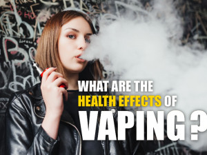 What are the Health Effects of Vaping?