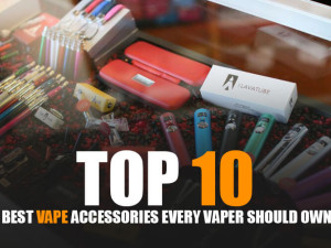 Top 10 Best Vape Accessories Every Vaper Should Own