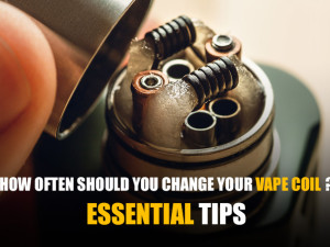 How Often Should You Change Your Vape Coil? Essential Tips